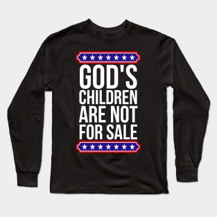 God's children are not for sale Long Sleeve T-Shirt